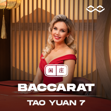Tao Yuan Baccarat 7